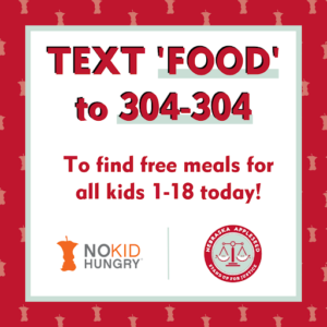 Find Summer meals through text service! Text ‘FOOD’ or ‘COMIDA’ to 304-304.